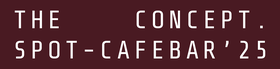 THE CONCEPT. SPOT-CAFEBAR '25